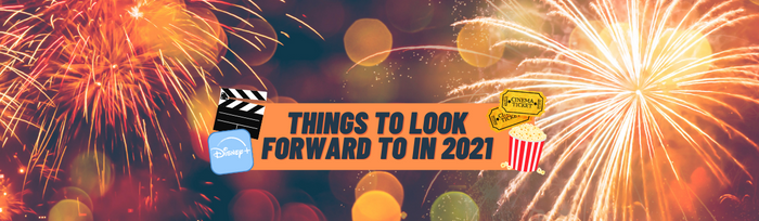 Things to look forward to in 2021