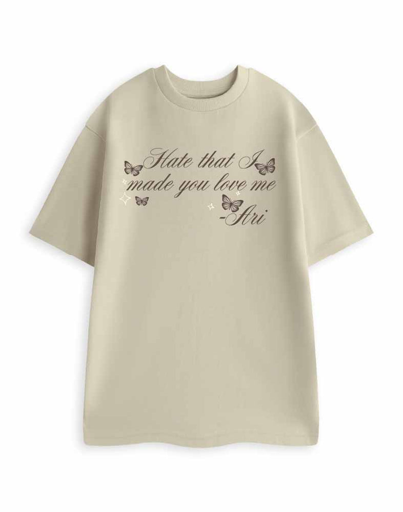 Hate That I Made You Love Me Womens Beige Short Sleeved T-Shirt